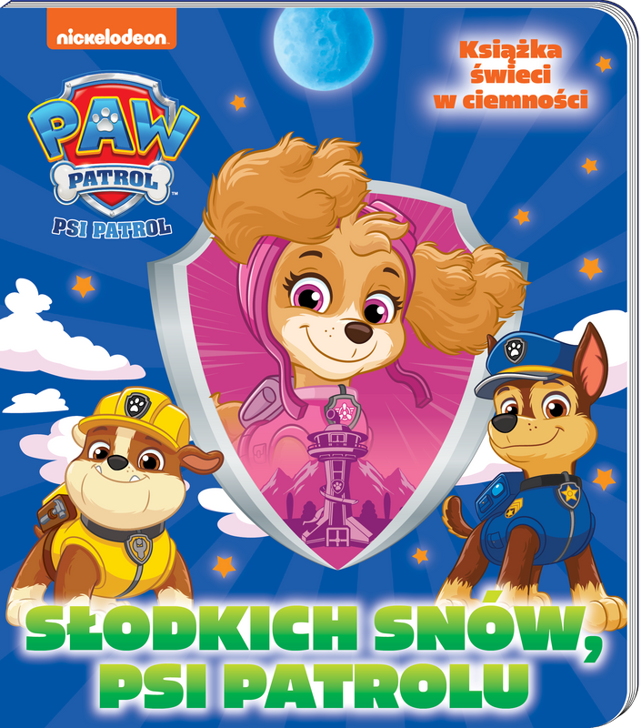 Słodkich snów, Psi Patrolu. Słodkich snów, Opracowanie zbiorowe