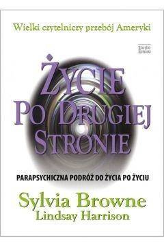 Życie po drugiej stronie - Sylvia Browne, Lindsay Harrison