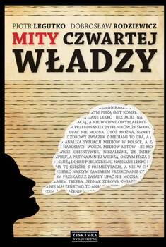 Mity czwartej władzy, Dobrosław Rodziewicz, Piotr Legutko