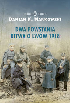 Dwa powstania, Damian K. Markowski