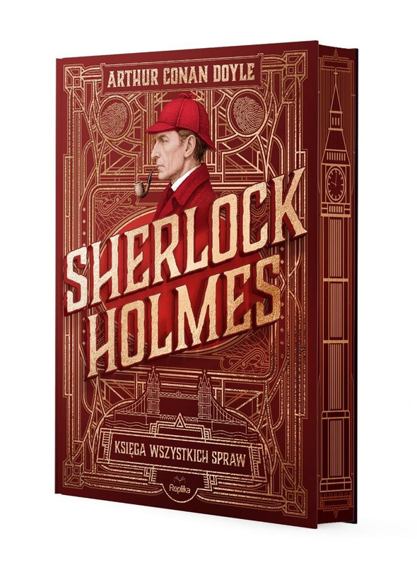 Sherlock Holmes. Księga wszystkich spraw, Arthur Conan Doyle