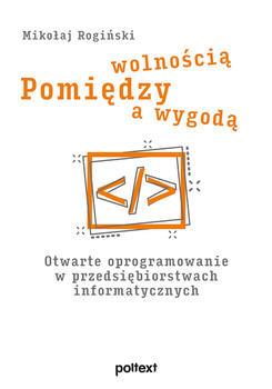 Pomiędzy wolnością a wygodą, Mikołaj Rogiński