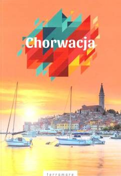Chorwacja - przewodnik z dodatkiem kulinarnym, praca zbiorowa