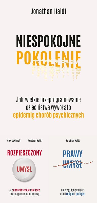 Niespokojne pokolenie + Prawy umysł + Rozpieszczony umysł, Jonathan Haidt