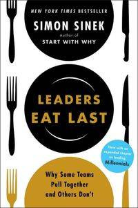 Leaders Eat Last, Sinek Simon