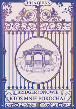 Ktoś mnie pokochał, Julia Quinn