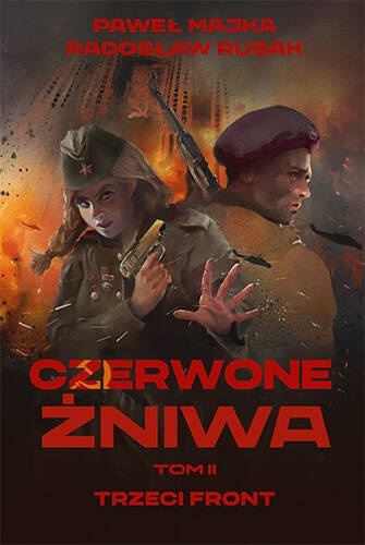 Czerwone żniwa. Tom 2, Paweł Majka