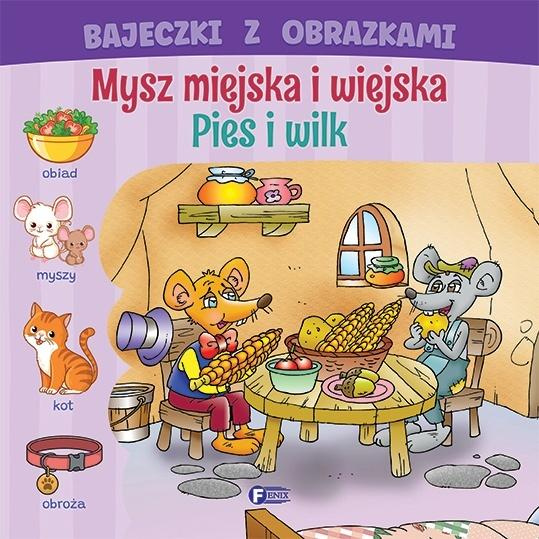 Bajeczki z obrazkami: mysz miejska i wiejska. Pies, praca zbiorowa