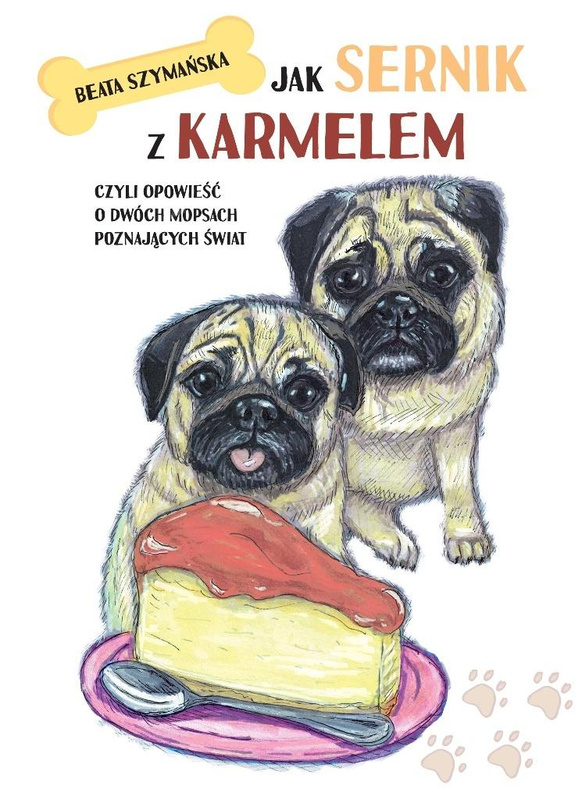 Jak Sernik z Karmelem, czyli opowieść o dwóch..., Beata Szymańska