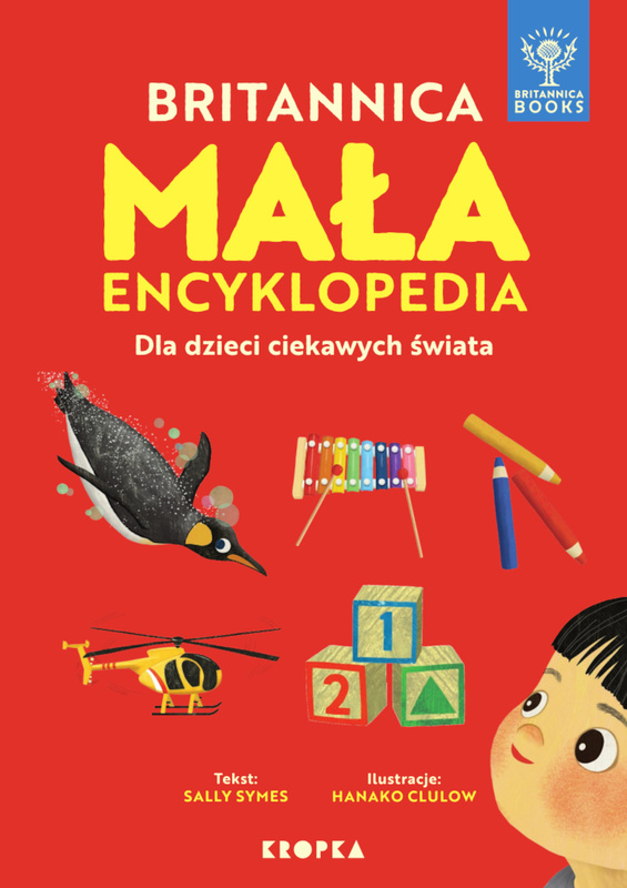 Mała Britannica. Encyklopedia dla dzieci ciekawych dzieci, Sally Symes