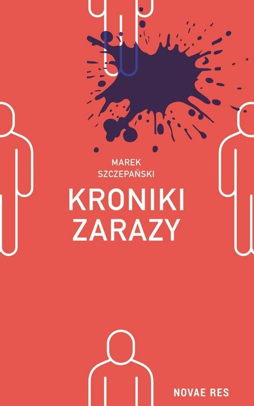 Kroniki zarazy, Marek Szczepański