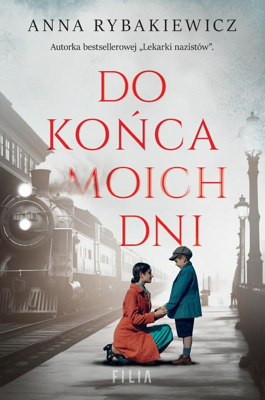 Do końca moich dni, Anna Rybakiewicz