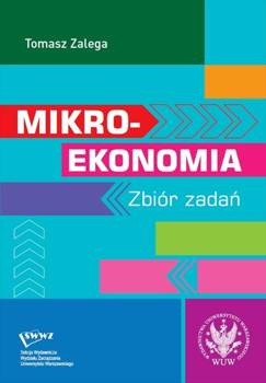 Mikroekonomia. Zbiór zadań - Tomasz Zalega