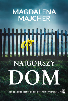 Najgorszy dom, Magdalena Majcher