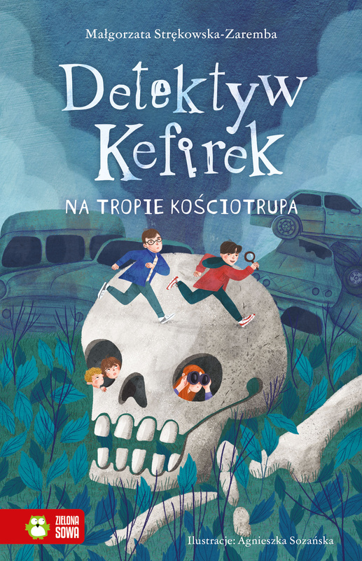 Detektyw Kefirek na tropie kościotrupa. Detektyw Kefirek, Małgorzata Strękowska-Zaremba