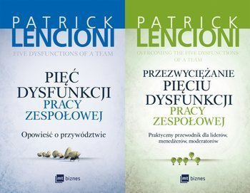 Przezwyciężanie + Pięć dysfunkcji pracy zespołowej, Patrick Lencioni