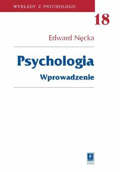 Psychologia: wprowadzenie, Nęcka Edward