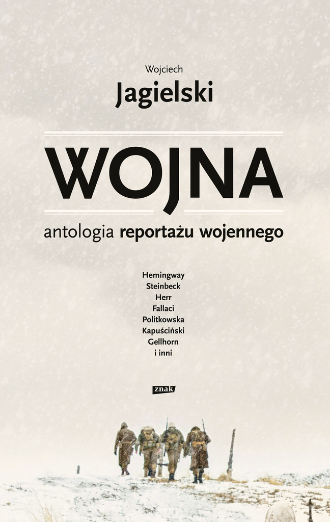 Wojna. Antologia reportażu wojennego, Wojciech Jagielski