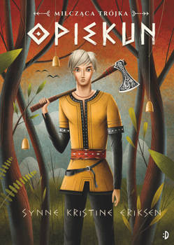 Opiekun. Milcząca trójka, tom 1, Synne K. Eriksen