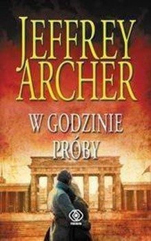 Kroniki Cliftonów. T.6. W godzinie próby - Jeffrey Archer