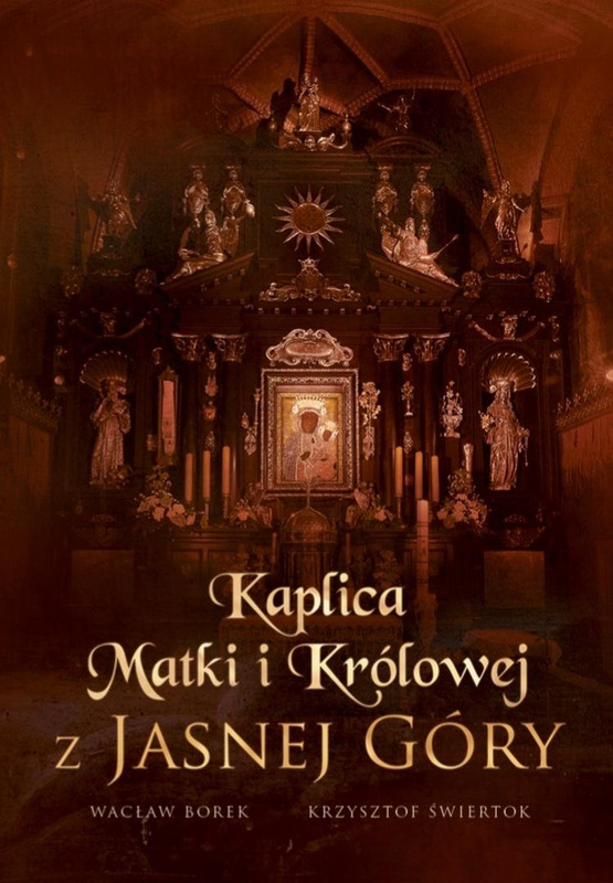 Kaplica Matki i Królowej z Jasnej Góry, Wacław Stefan Borek