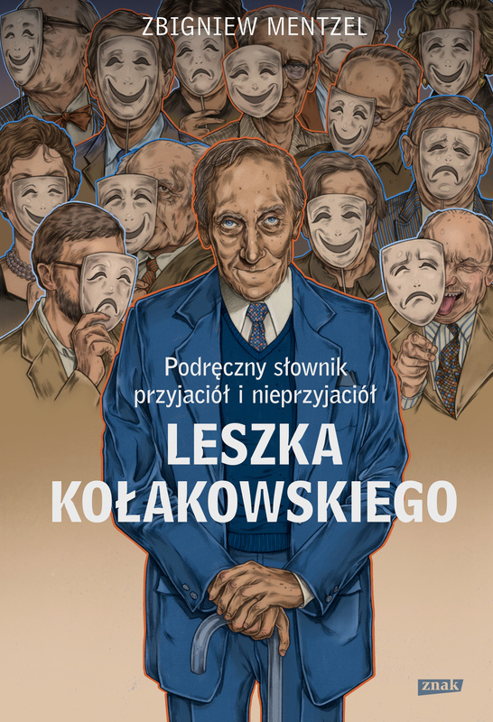 Podręczny słownik przyjaciół i nieprzyjaciół Leszka Kołakowskiego, Zbigniew Mentzel