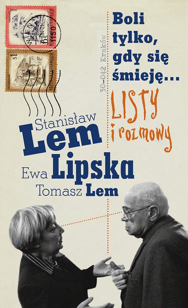 Boli tylko, gdy się śmieję..., Stanisław Lem, Ewa Lipska, Tomasz Lem