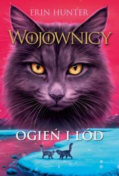 Ogień i lód, Wojownicy, Tom II, Erin Hunter