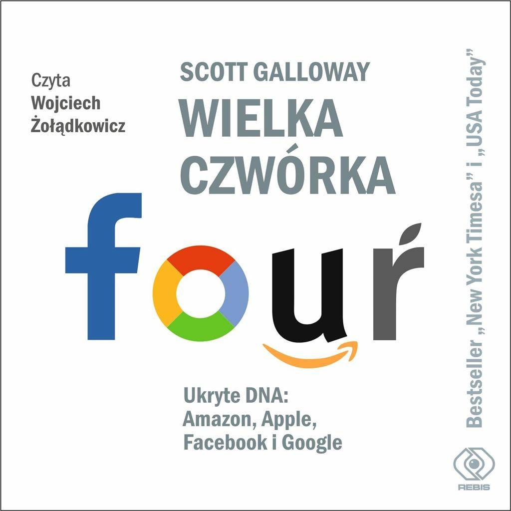 Wielka czwórka audiobook - Scott Galloway, Jolanta Kubiak, Wojciech Żołądkow
