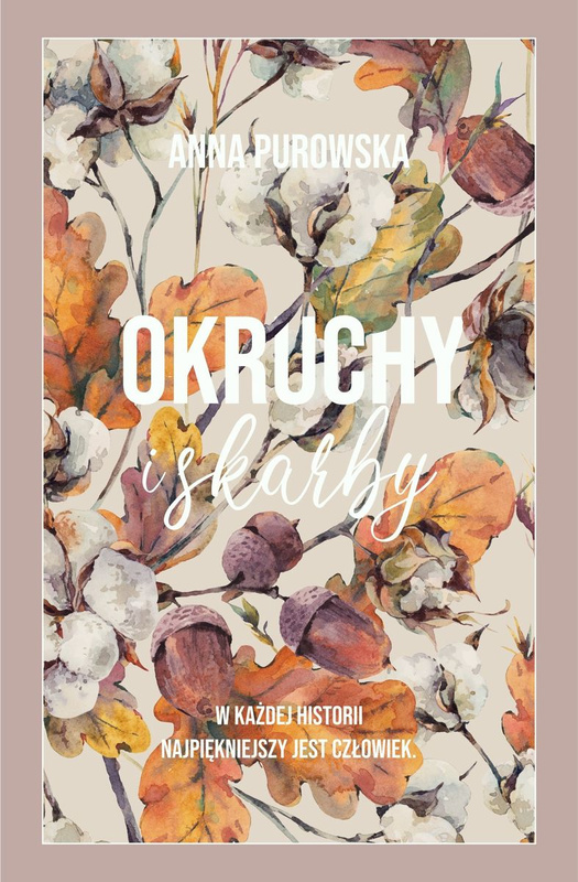 Okruchy i skarby, Anna Purowska