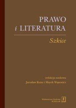 Prawo i literatura - Jarosław Kuisz, Marek Wąsowicz