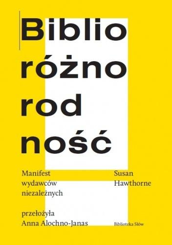 Biblioróżnorodność. Manifest wydawców niezależnych, Susan Hawthorne