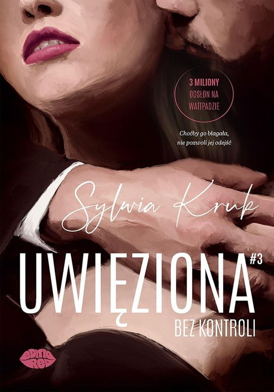 Uwięziona. Bez kontroli, Sylwia Kruk