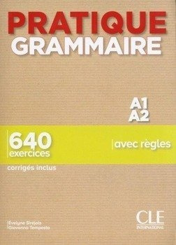 Pratique Grammaire Niveau A1-A2 + corriges - Evelyne Siréjols, Giovanna Tempesta