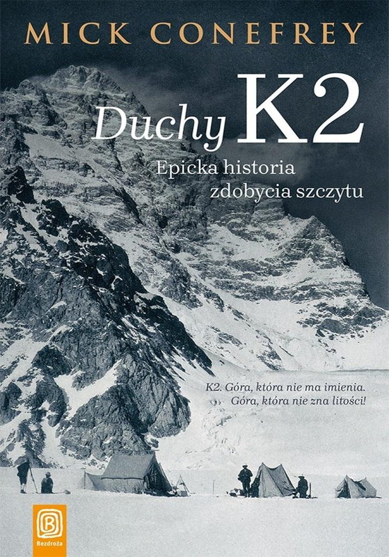 Duchy K2. Epicka historia zdobycia szczytu, Mick Conefrey