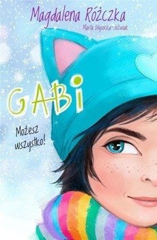 Gabi. Możesz wszystko! - Magdalena Różczka, Marta Wysocka-Jóźwiak