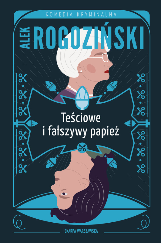 Teściowe i fałszywy papież, Alek Rogoziński