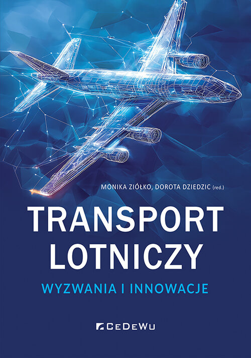 Transport lotniczy - wyzwania i innowacje, Monika Ziółko