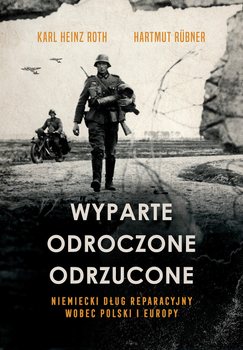 Wyparte, odroczone, odrzucone, Karl Heinz Roth