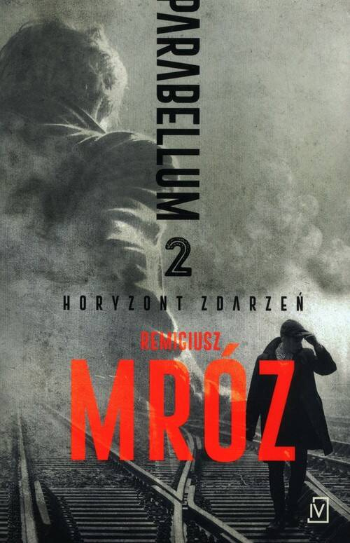 Parabellum. Horyzont zdarzeń, Mróz Remigiusz