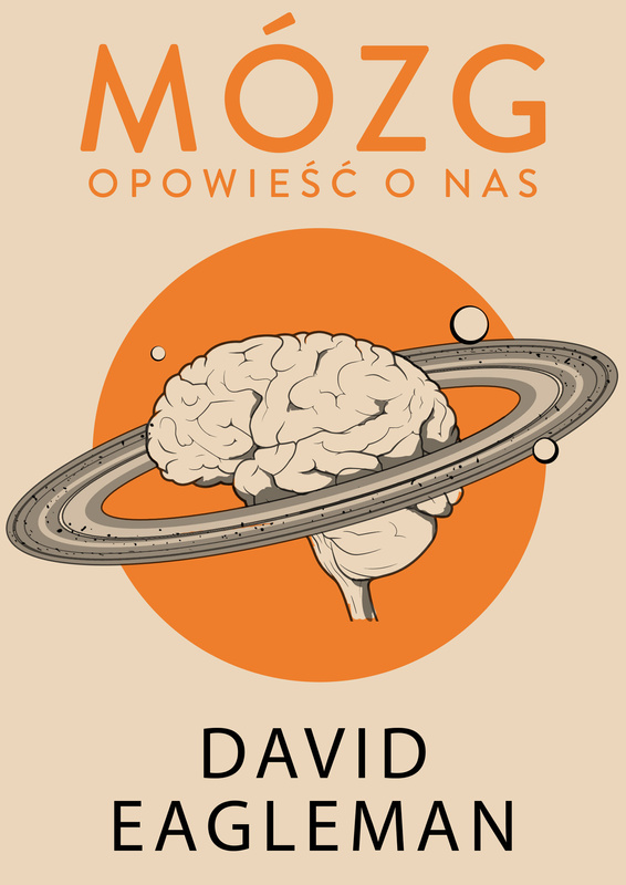 Mózg. Opowieść o nas, David Eagleman