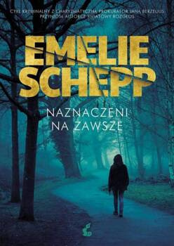Naznaczeni na zawsze, Emelie Schepp