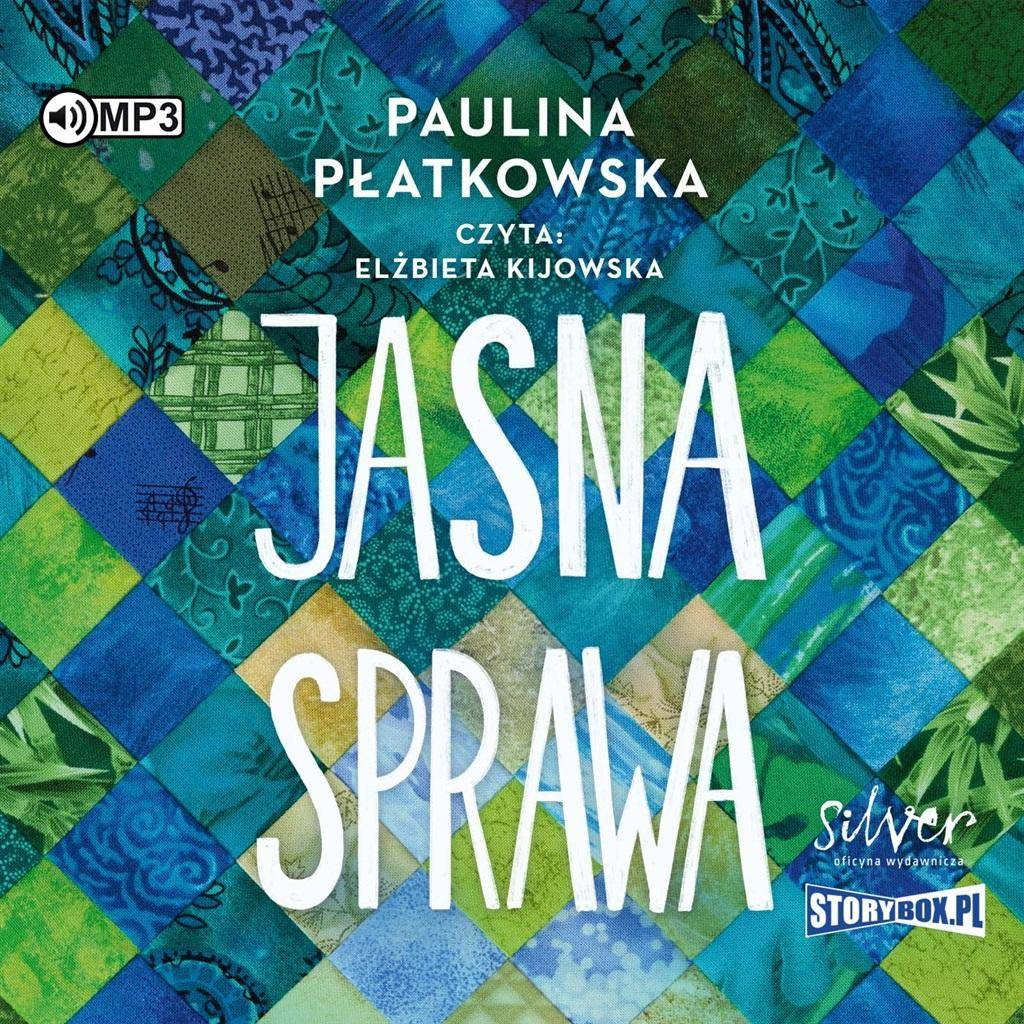 Bądź dobrej myśli T.3 Jasna sprawa audiobook, Paulina Płatkowska