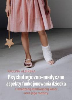 Psychologiczno-medyczne aspekty funkcjonowania.., Paulina Albińska