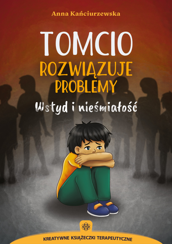 Tomcio rozwiązuje problemy Wstyd i nieśmiałość, Anna Kańciurzewska