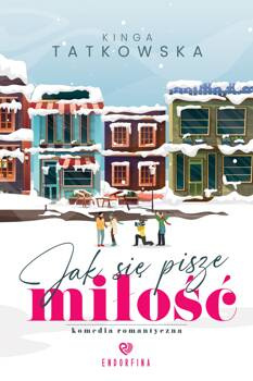 Jak się pisze miłość, Kinga Tatkowska