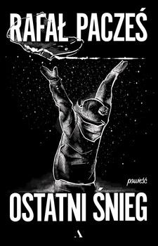 Ostatni śnieg, Rafał Pacześ