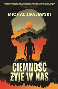 Ciemność żyje w nas, Michał Zgajewski
