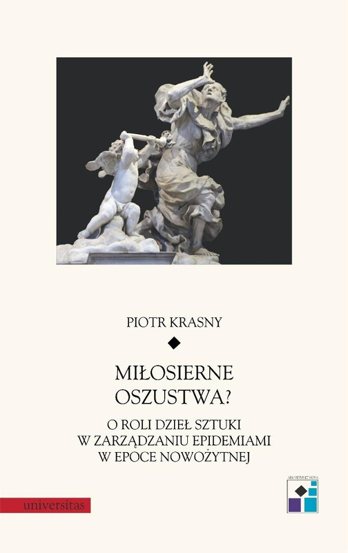 Miłosierne oszustwa? O roli dzieł sztuki..., Piotr Krasny
