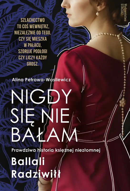 Nigdy się nie bałam, Alina Petrowa-Wasilewicz